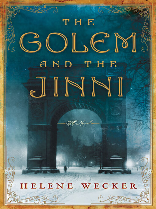Title details for The Golem and the Jinni by Helene Wecker - Available